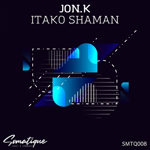Jon.K - Itako Shaman [SMTQ008]